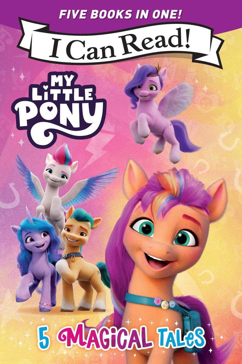 My Little Pony: 5 Magical Tales: A 5-in-1 Level One I Can Read Collection  Ponies Unite, A New Adventure, Meet the Ponies of Maretime Bay, Cutie Mark Mix-Up, and Izzy Does it