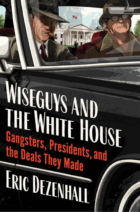 Wiseguys and the White House