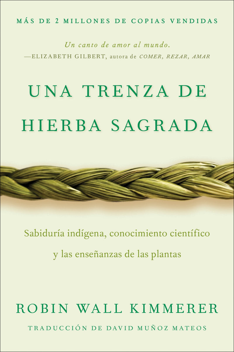 Braiding Sweetgrass / Una trenza de hierba sagrada: Sabiduría indígena, conocimiento científico y las enseñanzas de las plantas