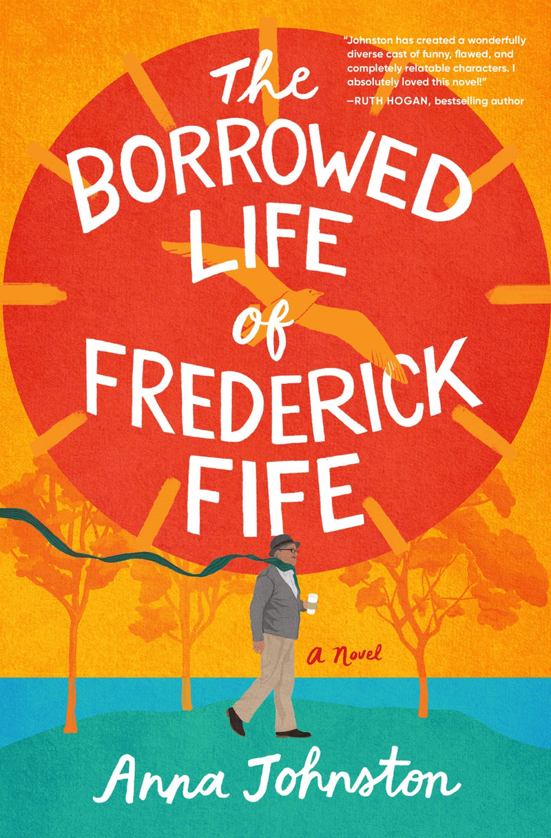 The Borrowed Life of Frederick Fife: A Novel