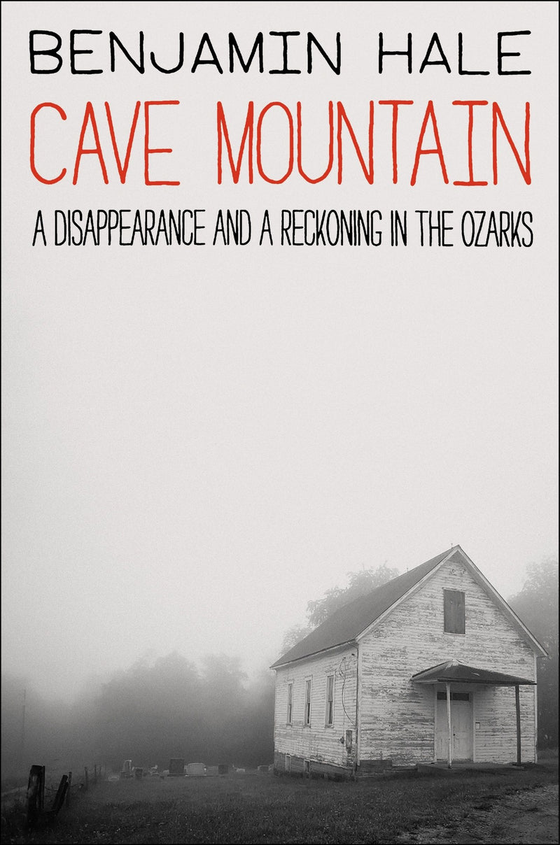 Cave Mountain: A Disappearance and a Reckoning in the Ozarks