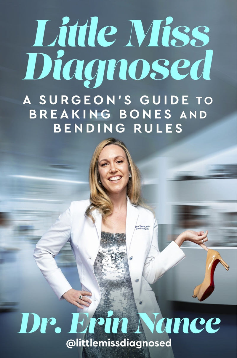 Little Miss Diagnosed: A Surgeon’s Guide to Breaking Bones and Bending Rules