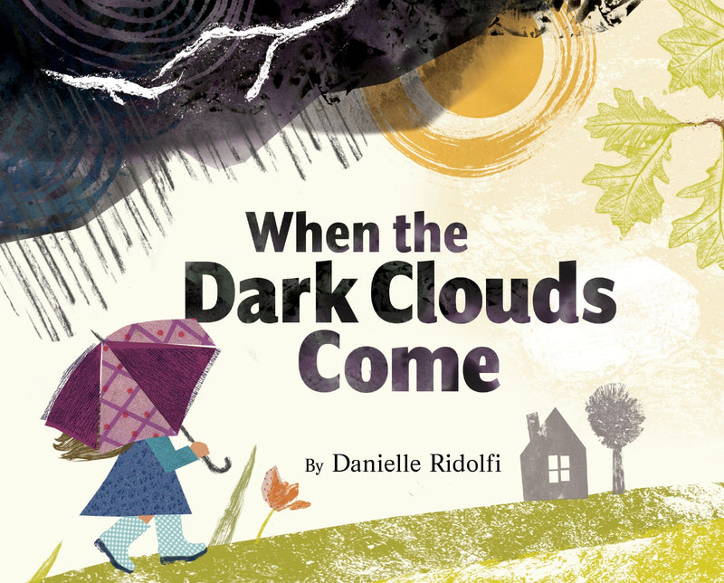 When the Dark Clouds Come