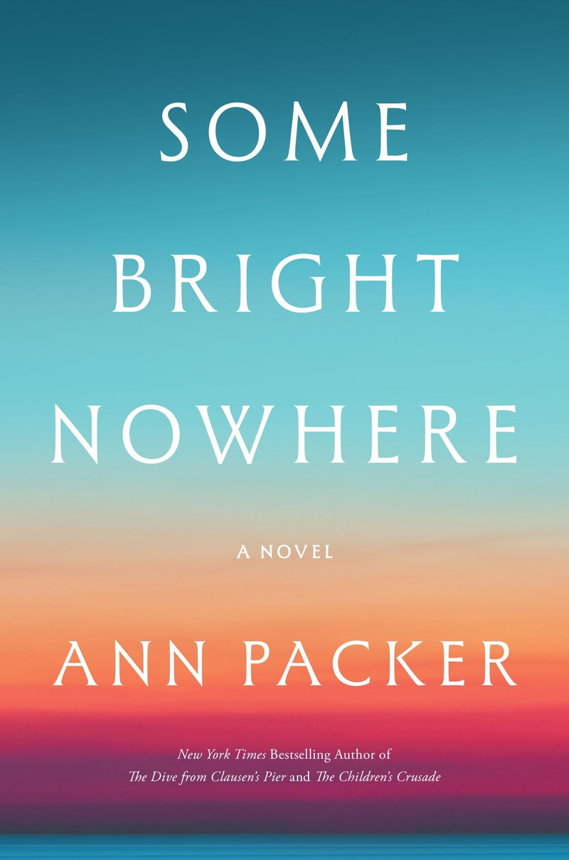 Some Bright Nowhere: A Novel