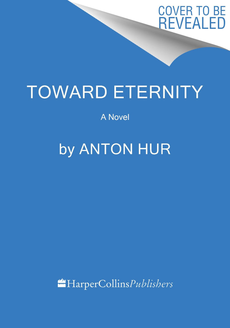 Toward Eternity UK: A Novel