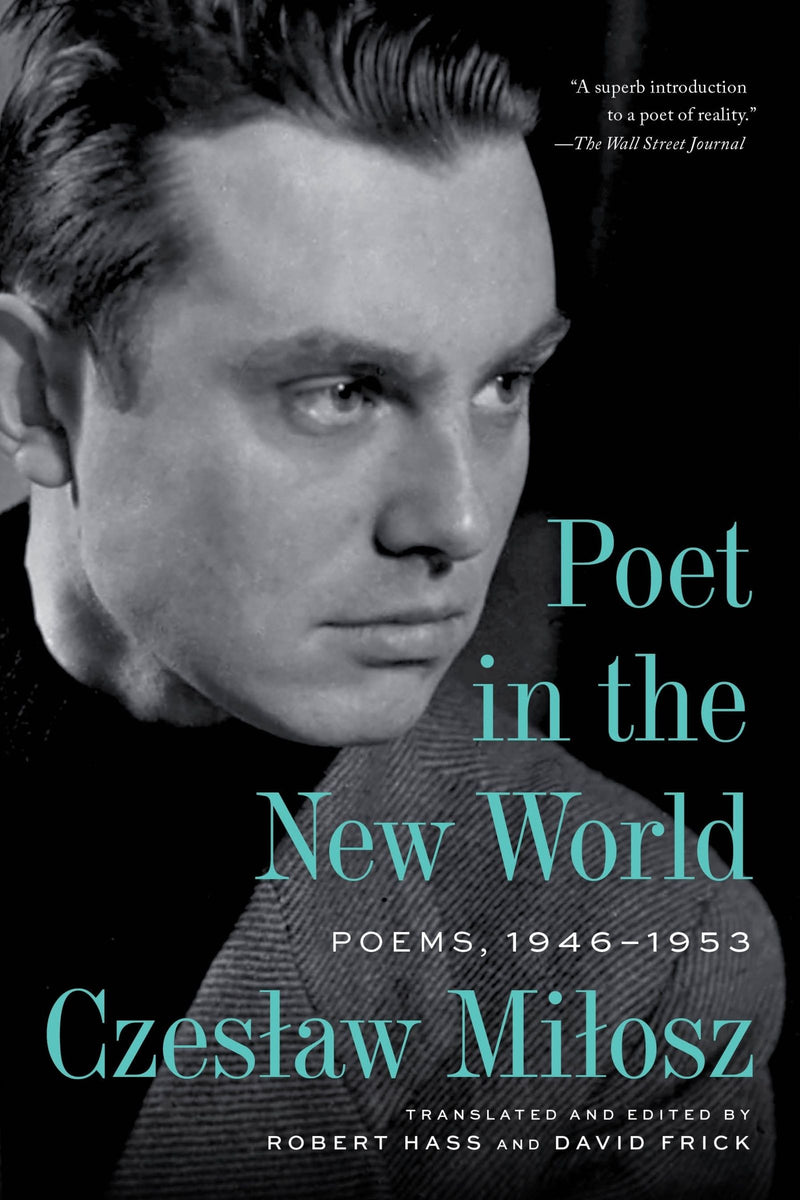 Poet in the New World: Poems, 1946–1953