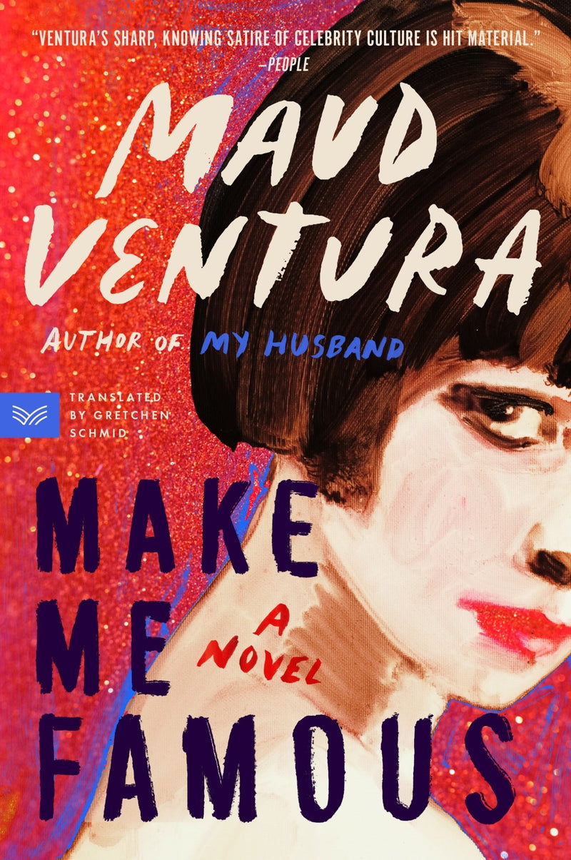 Make Me Famous: A Novel