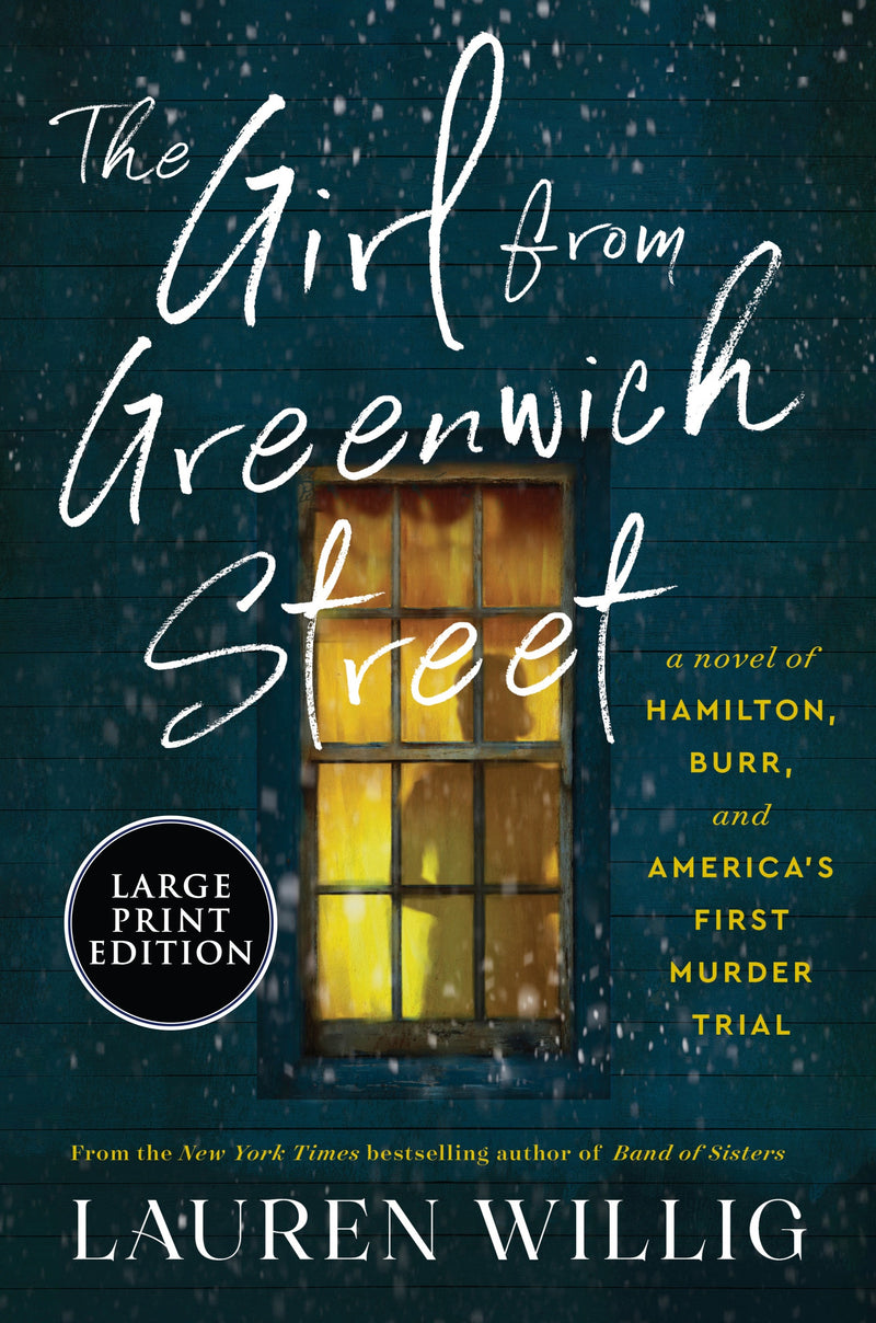The Girl from Greenwich Street: A Novel of Hamilton, Burr, and America’s First Murder Trial