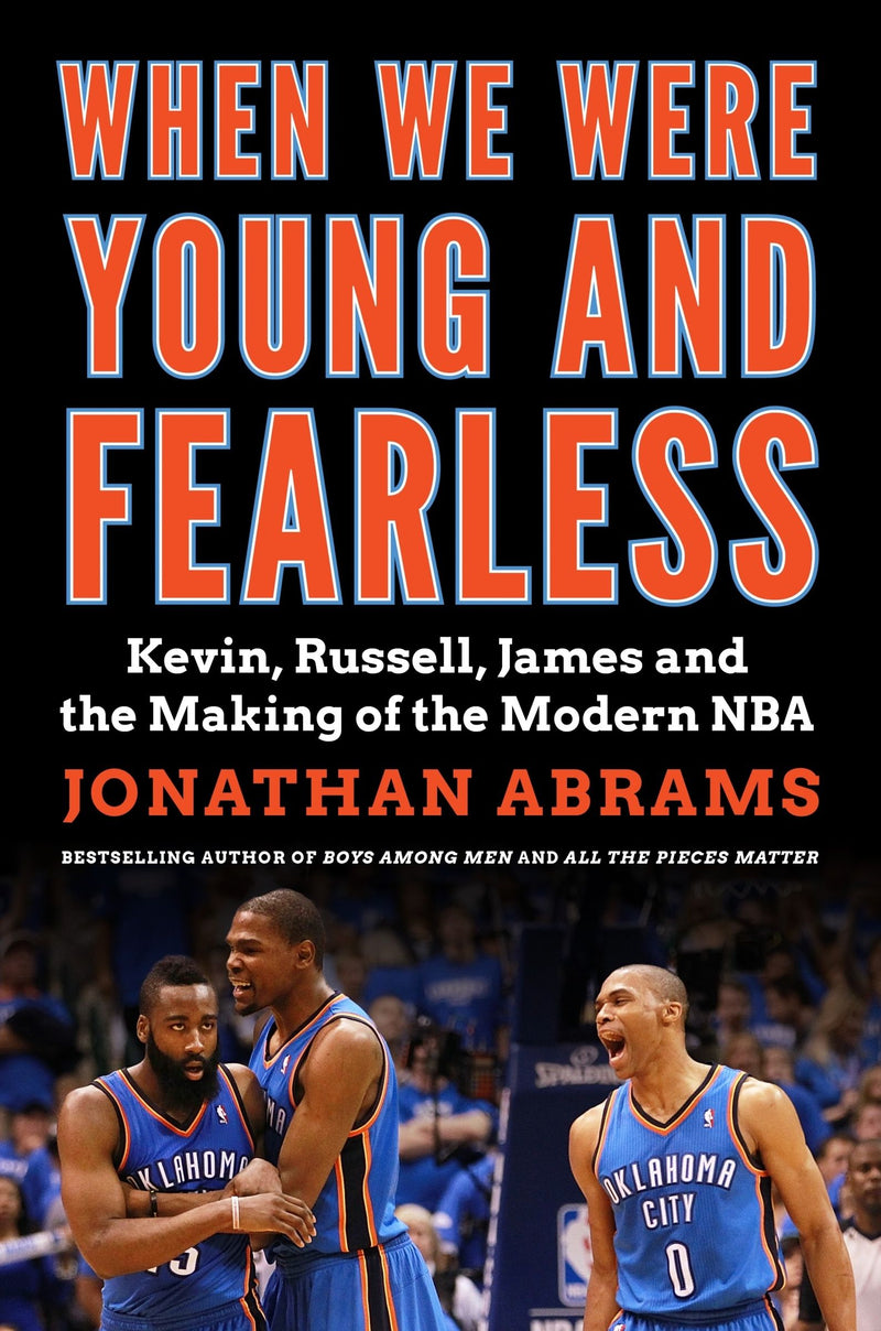 When We Were Young and Fearless: Kevin, Russell, James, and the Making of the Modern NBA