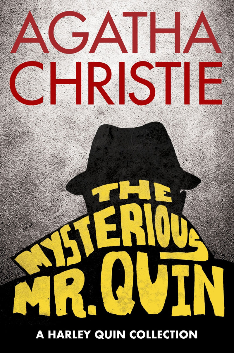 The Mysterious Mr. Quin: A Harley Quin Collection