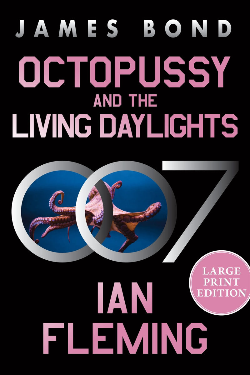 Octopussy and The Living Daylights: A James Bond Adventure