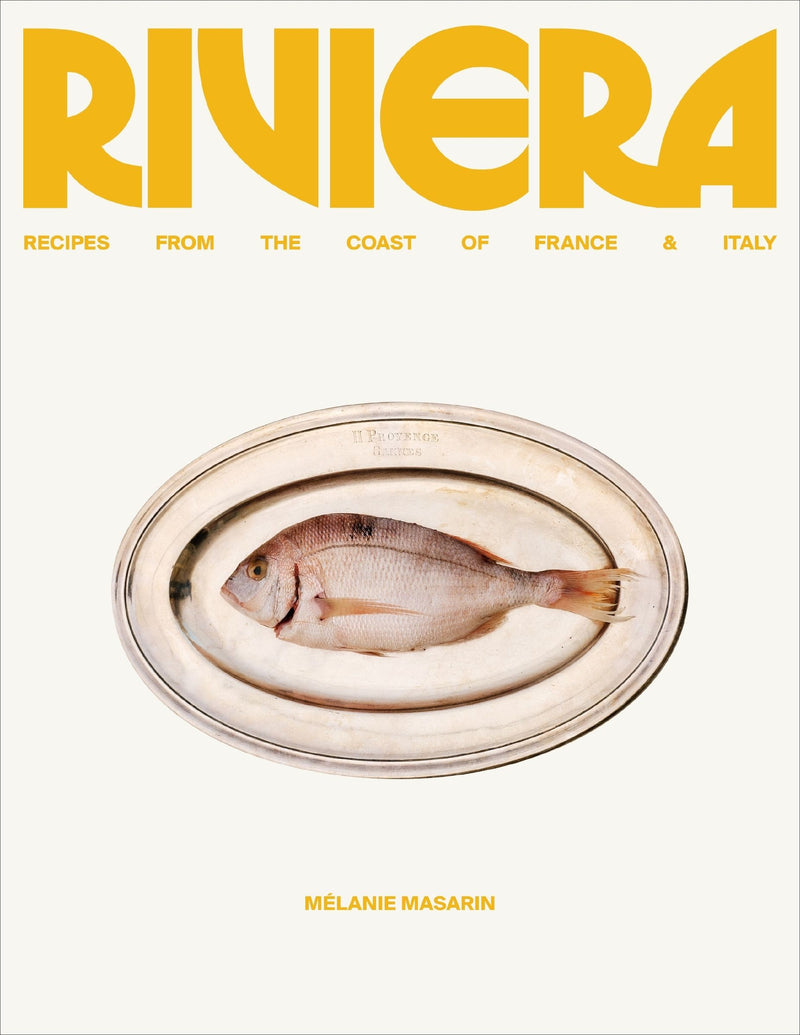 Riviera: Recipes from the Coast of France and Italy