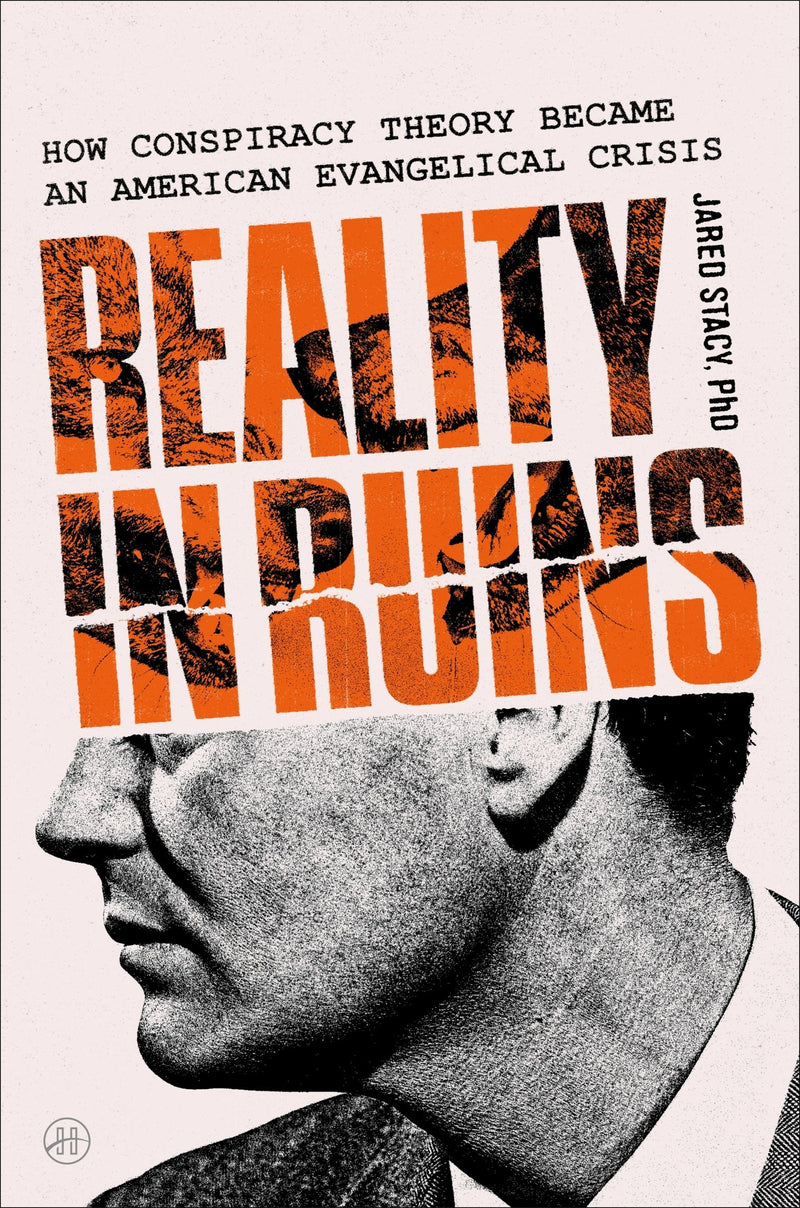 Reality in Ruins: How Conspiracy Theory Became an American Evangelical Crisis