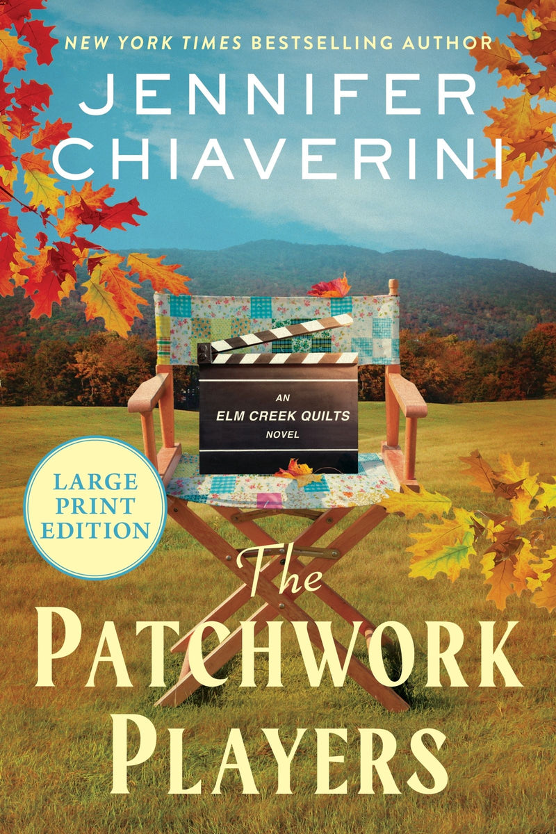 The Patchwork Players: An Elm Creek Quilts Novel
