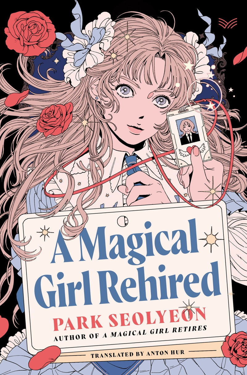 A Magical Girl Rehired: A Novel