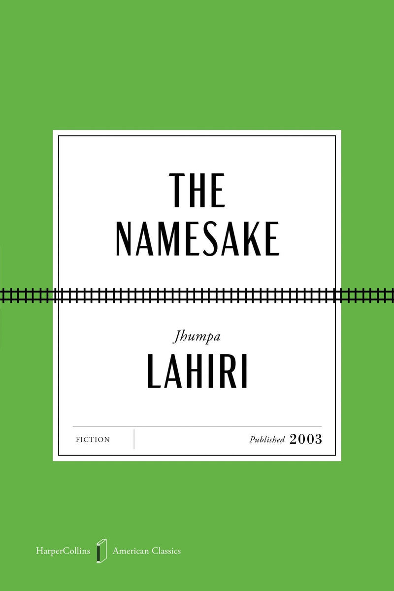 The Namesake American Classics Edition: A Novel
