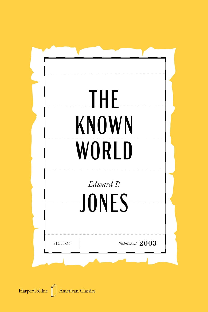 The Known World American Classics Edition: A Novel