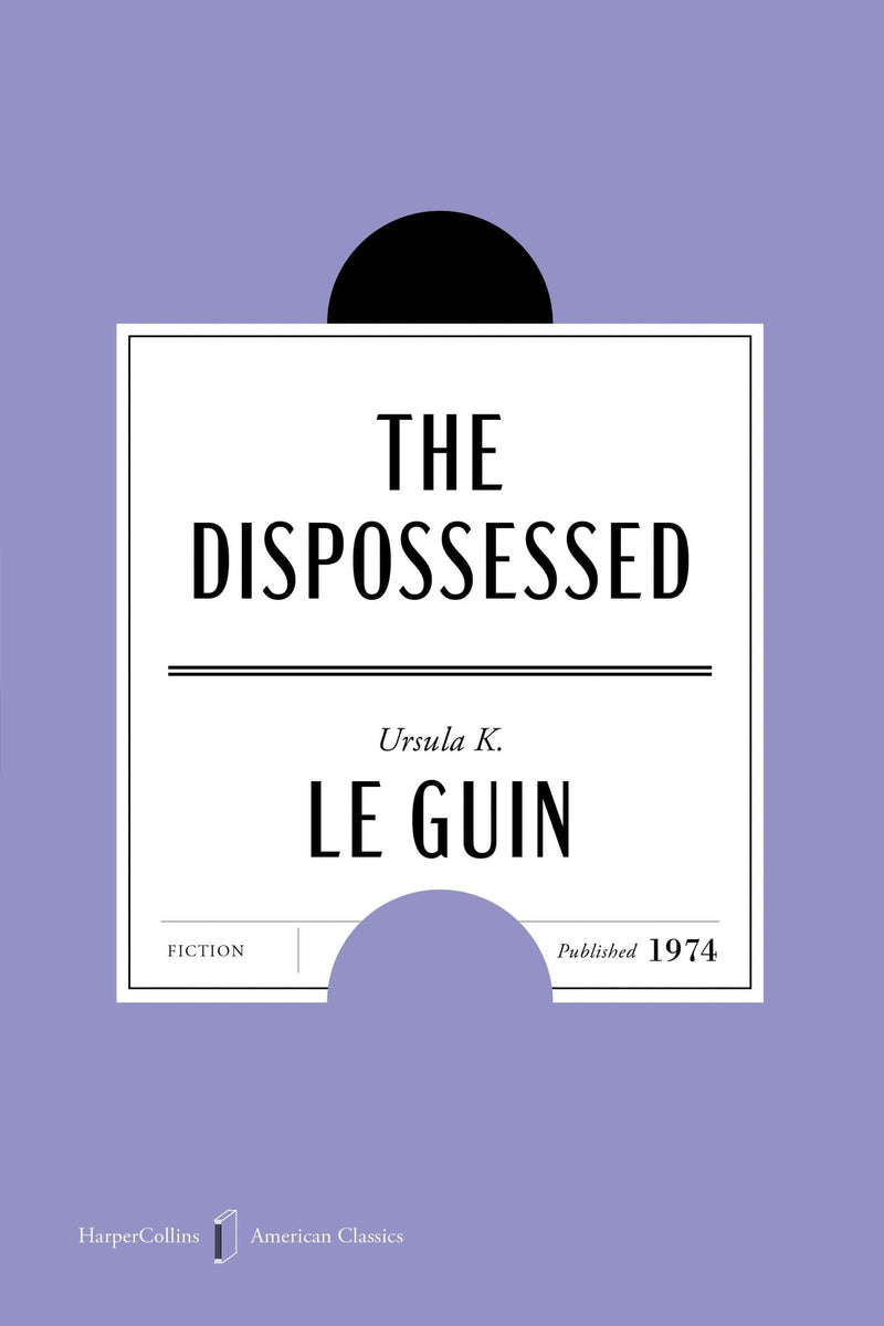 The Dispossessed American Classics Edition: A Novel