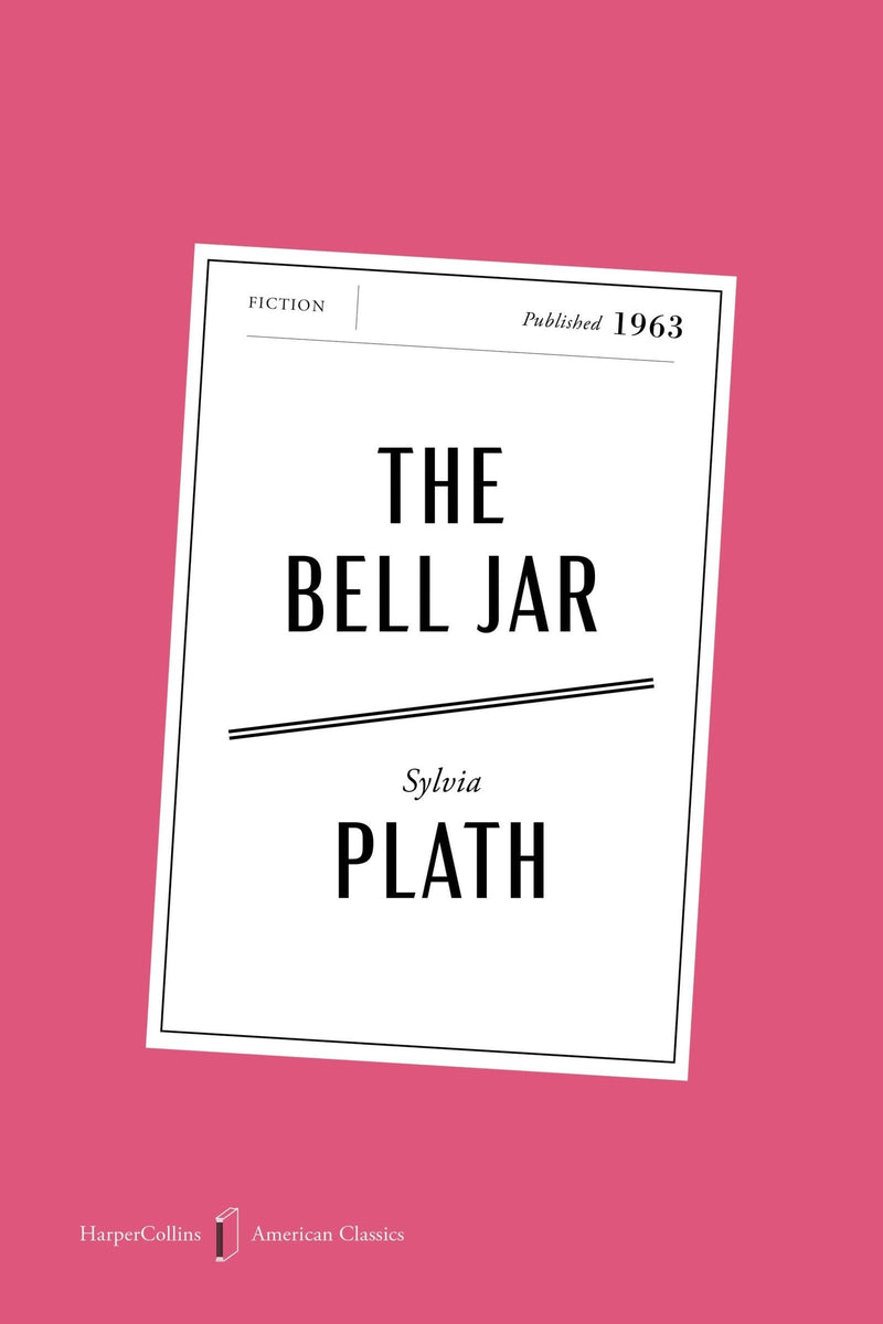 The Bell Jar American Classics Edition: A Novel