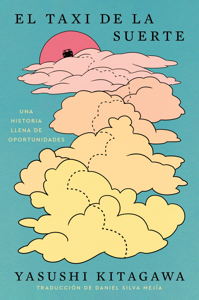 El taxi de la suerte: Una historia llena de oportunidades  The Lucky Ride: A Novel Full of Opportunity (Spanish edition)