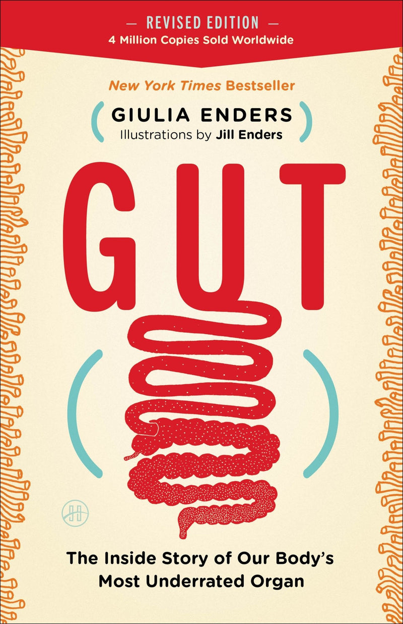 Gut: The Inside Story of Our Body’s Most Underrated Organ