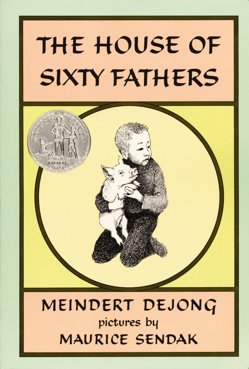 The House of Sixty Fathers: A Newbery Honor Award Winner
