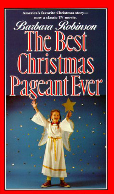 The Best Christmas Pageant Ever: A Christmas Holiday Book for Kids