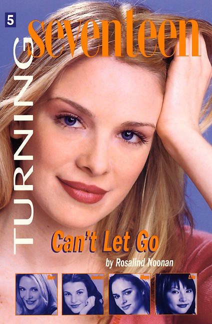 Turning Seventeen #5: Can't Let Go