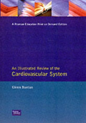 An Illustrated Review of Anatomy and Physiology: The Cardiovascular System Bastian, Glenn