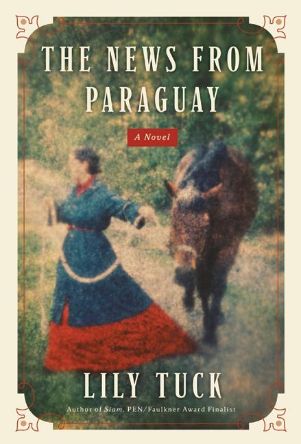 The News from Paraguay: A Novel