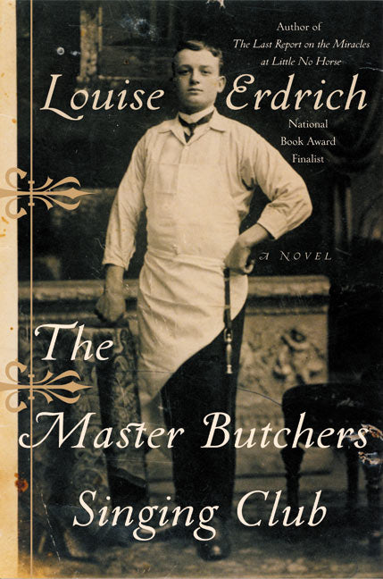 The Master Butchers Singing Club: A Novel
