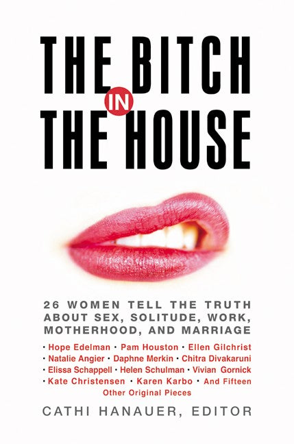 The Bitch in the House