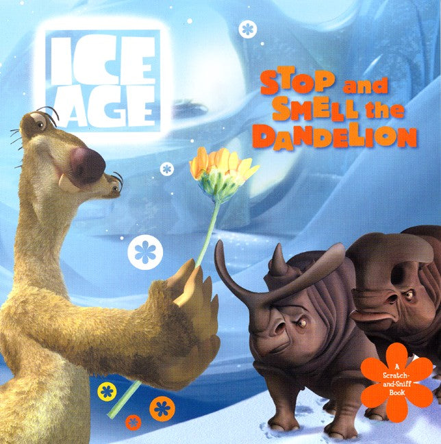 Ice Age: Stop and Smell the Dandelion