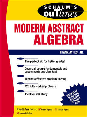 Schaums Outline Of Modern Abstract Algebra