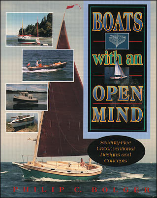 Boats With An Open Mind Seventy Five Unconventional Designs & Concepts