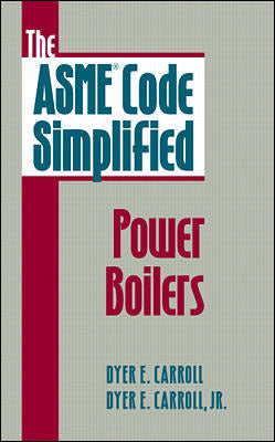 The Asme Code Simplified Power Boilers 2e