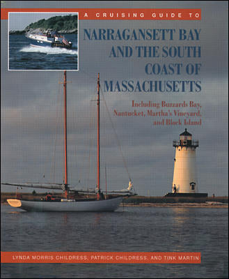 A Cruising Guide To Narragansett Bay & The South Coast Of Massachusetts Including Buzzards Bay Nantucket Marthas Vineyard & Block Island