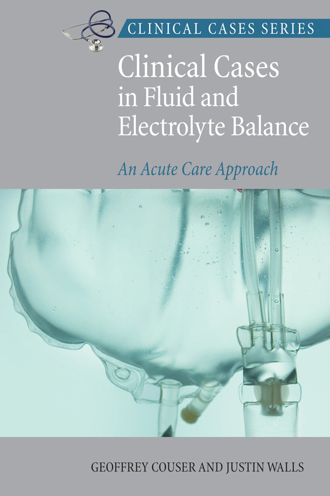 Clinical Cases In Fluid & Electrolyte Balance