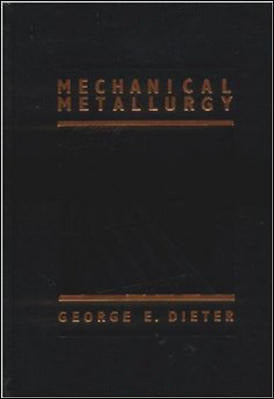 Mechanical Metallurgy 3e
