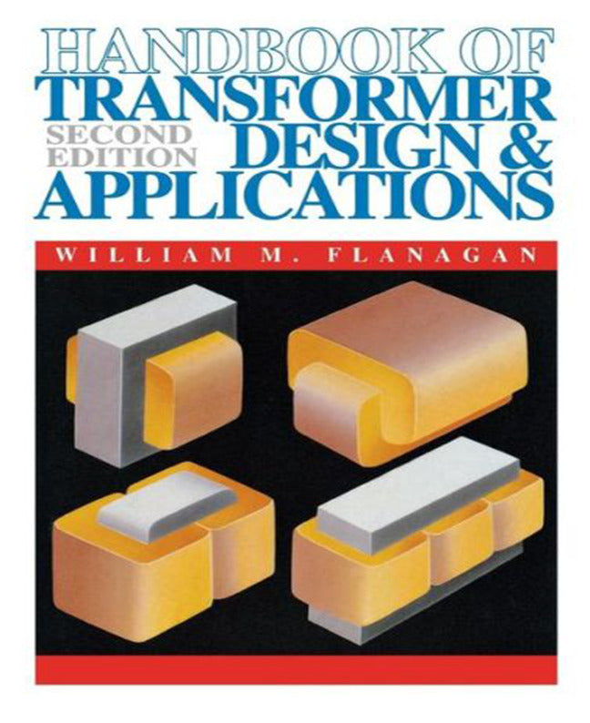 Handbook Of Transformer Design & Applications 2e
