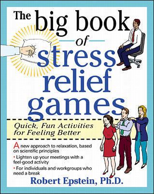 The Big Book Of Stress Relief Games Quick Fun Activities For Feeling Better