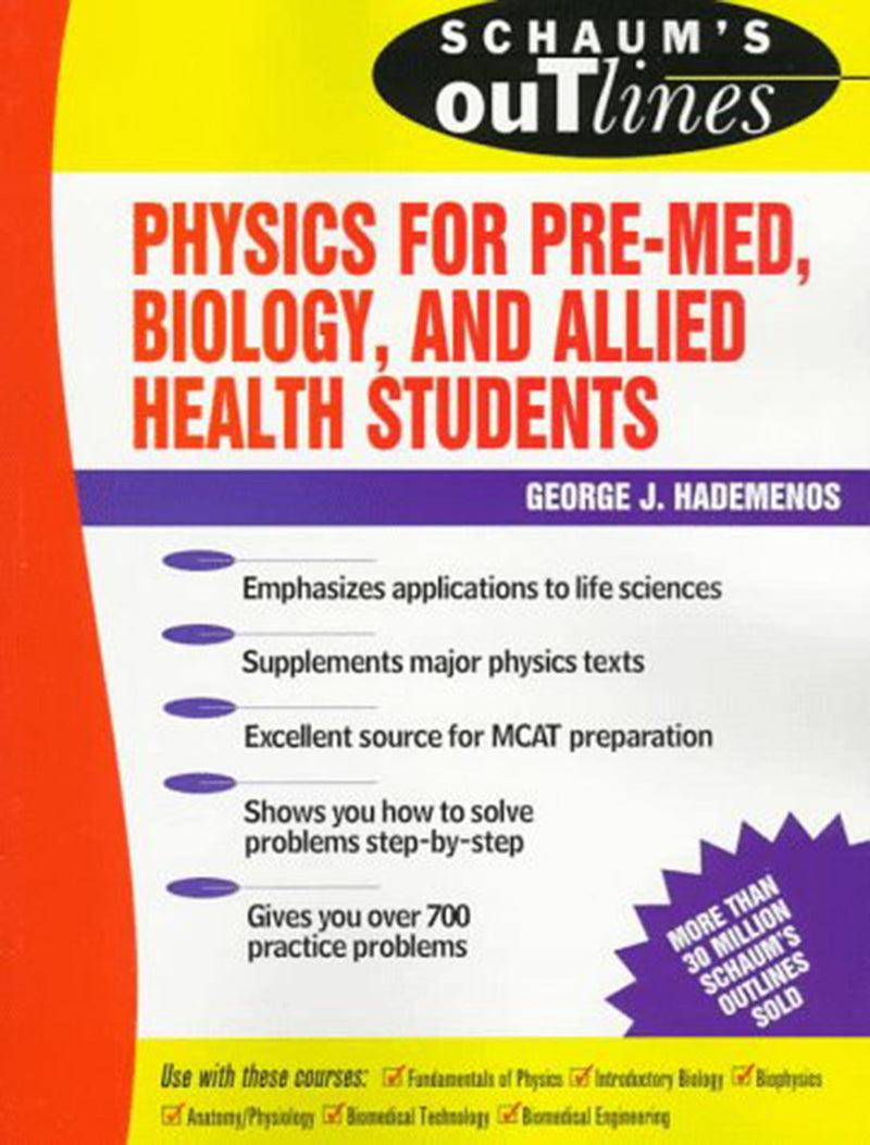 Schaums Outline Of Physics For Pre Med Biology & Allied Health Students