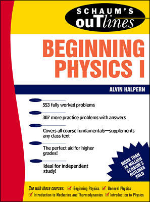 Schaums Outline Of Beginning Physics I Mechanics & Heat