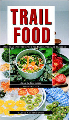 Trail Food Drying & Cooking Food For Backpacking & Paddling