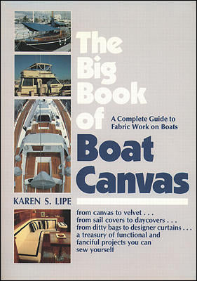 The Big Book Of Boat Canvas A Complete Guide To Fabric Work On Boats