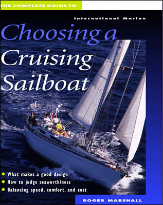 The Complete Guide To Choosing A Cruising Sailboat