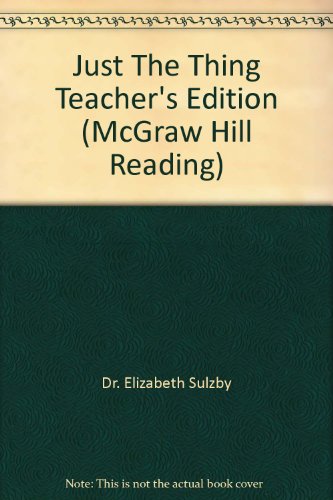 Just The Thing Teacher's Edition (McGraw Hill Reading) [Unknown Binding] McGraw-Hill