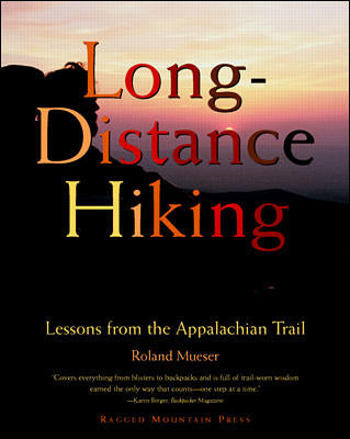 Long Distance Hiking Lessons From The Appalachian Trail