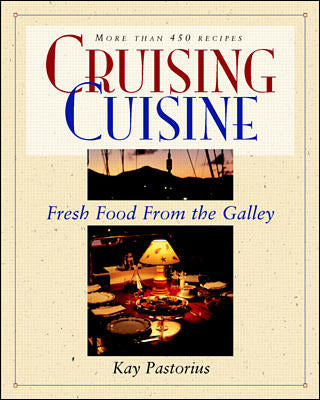Cruising Cuisine Fresh Food From The Galley
