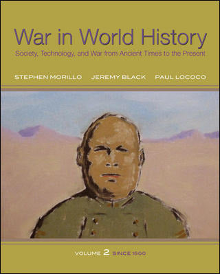 War In World History Society Technology & War From Ancient Times To Present Volume 2